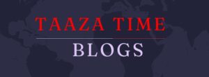 Taaza Time Blog
